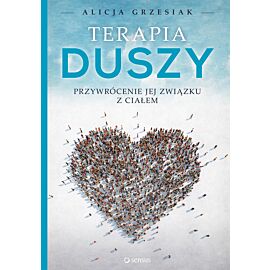 Terapia duszy. Przywrócenie jej związku z ciałem (e-book)
