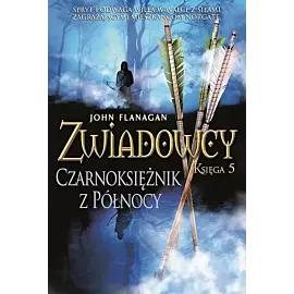 Czarnoksiężnik z Północy. Zwiadowcy. Tom 5