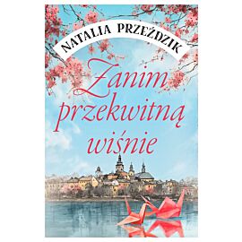 Zanim przekwitną wiśnie