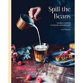 Spill The Beans. Global Coffee Culture and Recipes