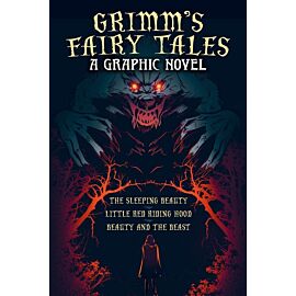 Grimm's Fairy Tales: A Graphic Novel