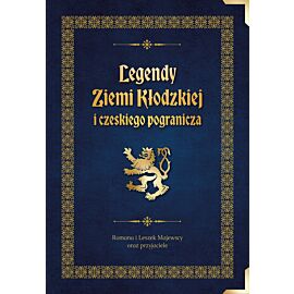 Legendy Ziemi Kłodzkiej i czeskiego pogranicza wyd. 2