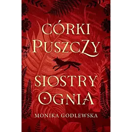 Córki puszczy, siostry ognia