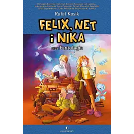 Felix, Net i Nika oraz Fantologia