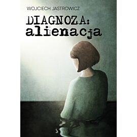 Diagnoza: alienacja (e-book)