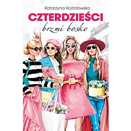 Czterdzieści brzmi bosko