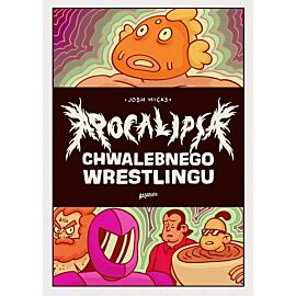 Chwalebny Sojusz Wrestlingu - 3 - Apokalipsa Chwalebnego Wrestlingu