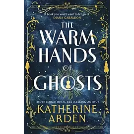 The Warm Hands of Ghosts