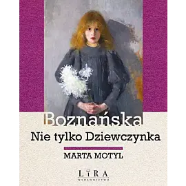 Boznańska Nie tylko Dziewczynka