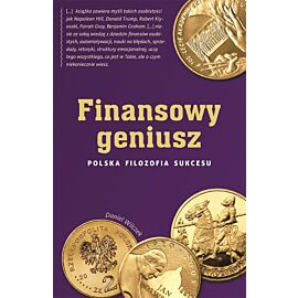 Finansowy geniusz. Polska filozofia sukcesu