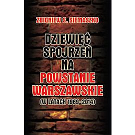 Dziewięć spojrzeń na Powstanie Warszawskie (w latach 1969-2014)