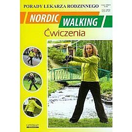 Nordic Walking. Ćwiczenia Porady lekarza rodzinnego