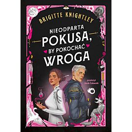 Nieodparta pokusa, by pokochać wroga