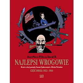 Najlepsi wrogowie - 02 - Historia relacji pomiędzy Stanami Zjednoczonymi a Bliskim Wschodem. Część druga 1953-1984