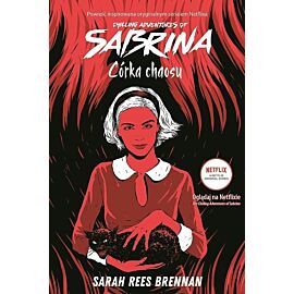 Córka chaosu Chilling Adventures of Sabrina. Tom 2