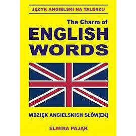 Język angielski na talerzu. The Charm of English Words Wdzięk angielskich słów(ek)