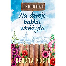 Na dwoje babka wróżyła (e-book)