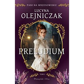 Pani na wrzosowisku. Tom 1. Preludium (e-book)