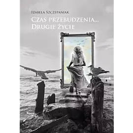 Czas przebudzenia… Drugie życie