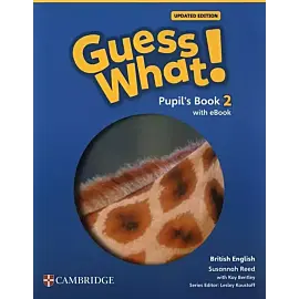 Guess What! British English Level 2 Pupil's Book with eBook Updated