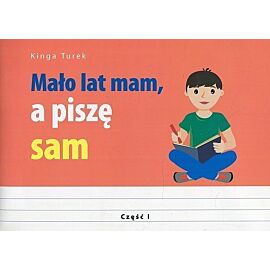 Mało lat mam a piszę sam. Część 1