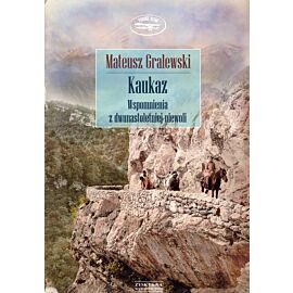 Kaukaz. Wspomnienia z dwunastoletniej niewoli