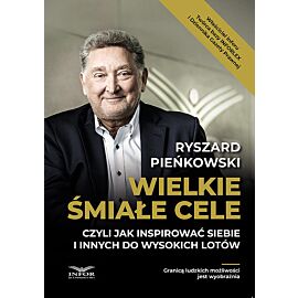 Wielkie śmiałe cele czyli jak inspirować siebie i innych do wysokich lotów