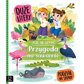 Uczę się czytać. Duże litery. Podział na sylaby. Przygoda na sawannie