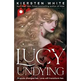 Lucy Undying: A Dracula Novel