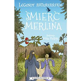 Śmierć Merlina. Legendy arturiańskie. Tom 9