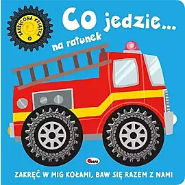 Zakręcona książka Co jedzie... na ratunek