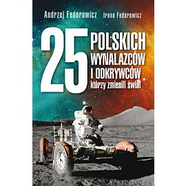 25 polskich wynalazców i odkrywców, którzy zmienili świat (e-book)