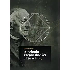Apologia racjonalności aktu wiary