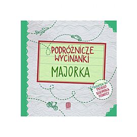 Podróżnicze wycinanki. Majorka. Wydanie 1 (e-book)