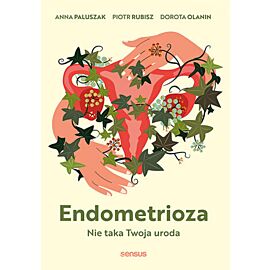 Endometrioza. Nie taka Twoja uroda (e-book)