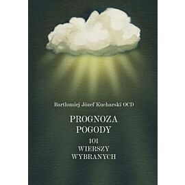 Prognoza pogody. 101 wierszy wybranych