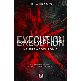 Execution. Na krawędzi. Tom 2