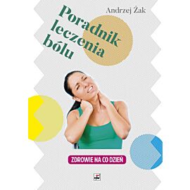 Poradnik leczenia bólu zdrowie na co dzień