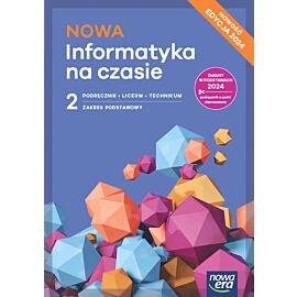 Nowa Informatyka na czasie podręcznik 2 liceum i technikum zakres podstawowy EDYCJA 2025