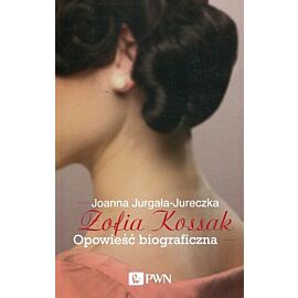 Zofia Kossak Opowieść biograficzna