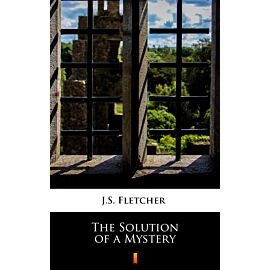 The Solution of a Mystery (e-book)