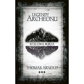 Legendy archeonu stalowa burza