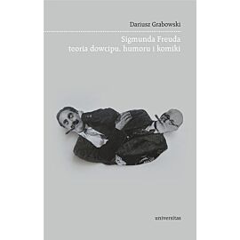 Sigmunda Freuda teoria dowcipu, humoru i komiki