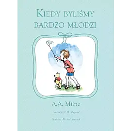 Kiedy byliśmy bardzo młodzi