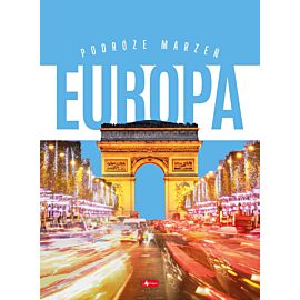Podróże marzeń Europa