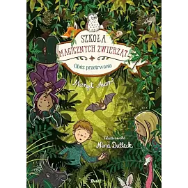 Szkoła magicznych zwierząt. Obóz przetrwania