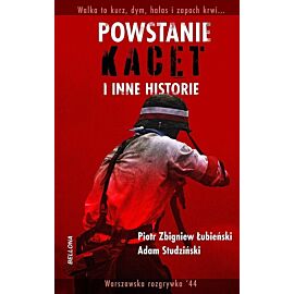 Powstanie, kacet i inne historie