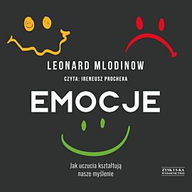 Emocje. Jak uczucia kształtują nasze myślenie (audiobook MP3)