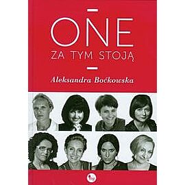 One za tym stoją