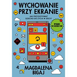 Wychowanie przy ekranie. Jak przygotować dzieci do życia w sieci?